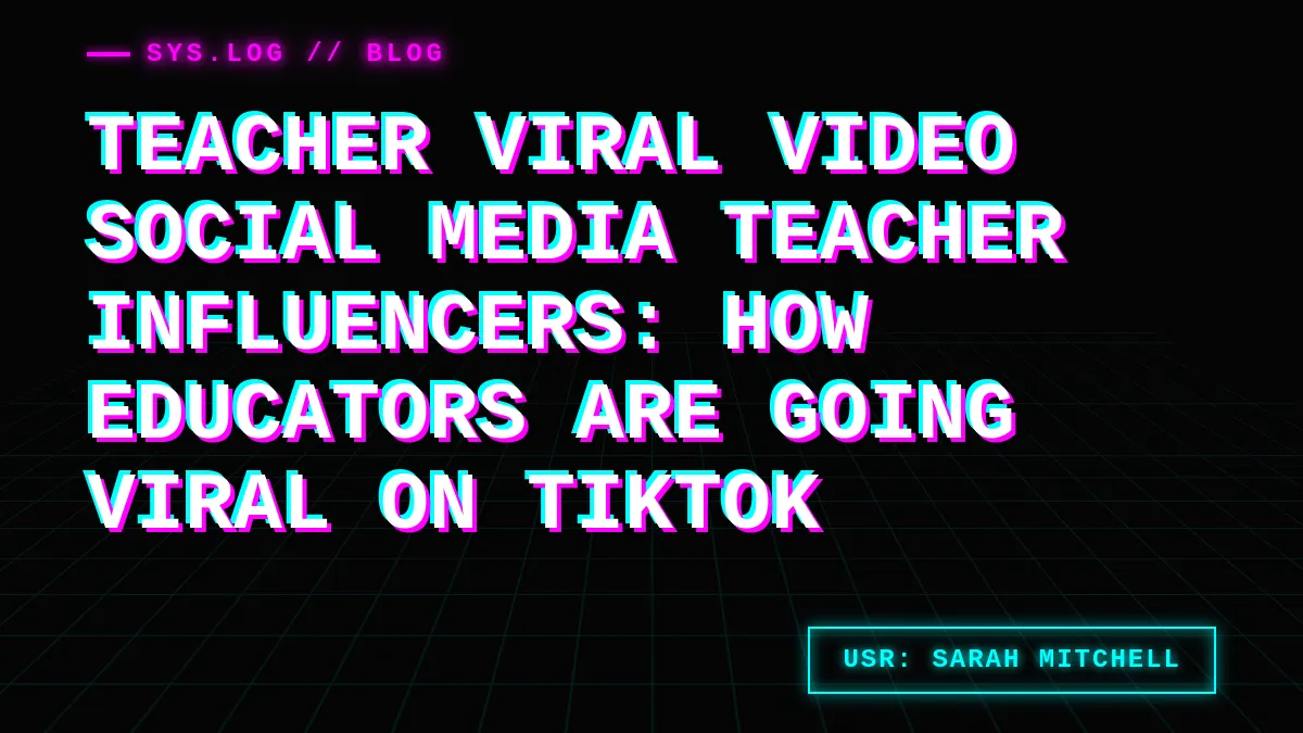 Teacher Influencers: How Educators Are Going Viral on TikTok